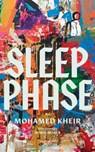 Sleep Phase - Mohamed Kheir - 9781949641783