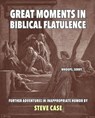 Great Moments in Biblical Flatulence - Steve Case - 9781949643145