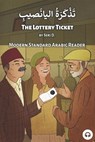 The Lottery Ticket: Modern Standard Arabic Reader - ALDRICH,  Matthew - 9781949650815