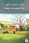 Under the Almond Tree: Modern Standard Arabic Reader - ALDRICH,  Matthew - 9781949650877