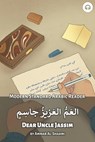 Dear Uncle Jassim: Modern Standard Arabic Reader - Matthew Aldrich - 9781949650884