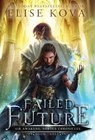 Failed Future - KOVA,  Elise - 9781949694123