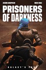 Prisoners of Darkness - Nick Cole ; Jason Anspach - 9781949731361