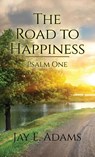 The Road to Happiness - Jay E Adams - 9781949737196