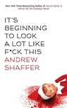 It's Beginning to Look a Lot Like F*ck This - SHAFFER,  Andrew - 9781949769258