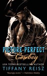 Picture Perfect Cowboy - Tiffany Reisz - 9781949769265