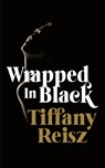 Wrapped in Black - Tiffany Reisz - 9781949769517