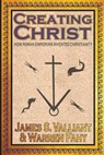 Creating Christ - James Valliant - 9781949914610