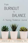 From Burnout to Balance - Angela L Hosking - 9781949935240