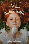 Millie and the Kitchen Witch - Hillary Vaillancourt - 9781949935448