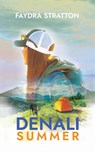 Denali Summer - Faydra Stratton - 9781949935837