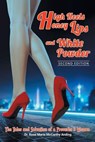 High Heels, Honey Lips and White Powder - Rose Maria McCarthy Anding - 9781949981148