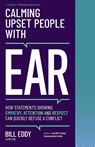 Calming Upset People with EAR - Bill Eddy - 9781950057207