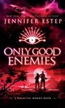 Only Good Enemies - Jennifer Estep - 9781950076246