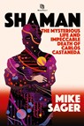 Shaman - Mike Sager - 9781950154197