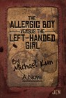 The Allergic Boy Versus the Left-Handed Girl - Michael Kun - 9781950154524