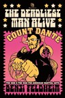 The Deadliest Man Alive - Benji Feldheim - 9781950154753