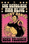 The Deadliest Man Alive - Benji Feldheim - 9781950154753