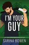 I'm Your Guy - Sarina Bowen - 9781950155620