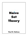 Naive Set Theory - Paul R Halmos - 9781950217007