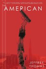 The American - Jeffrey Thomas - 9781950305414