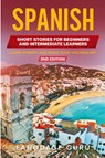Spanish Short Stories for Beginners and Intermediate Learners - Language Guru - 9781950321513