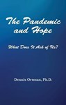 The Pandemic and Hope - ORTMAN,  Dennis - 9781950328314