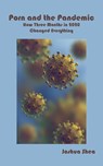 Porn and the Pandemic - Joshua Shea - 9781950328383
