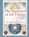 The Signature of All Things - Jacob Boehme - 9781950330096