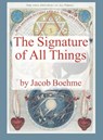 The Signature of All Things - Jacob Boehme - 9781950330096