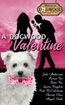 A Dogwood Valentine: A Sweet Romance Anthology - Jodi Anderson ; Karen Fox ; Torie Fox ; Laura Hayden ; Pam McCutcheon ; Sharon Silva ; Angel Smits - 9781950349302