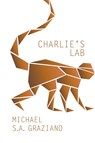 Charlie's Lab - Michael S. A. Graziano - 9781950413645