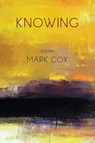 Knowing - Mark Cox - 9781950413799