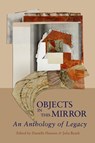 Objects in This Mirror - Danielle Hanson ; Julia Beach - 9781950413911