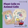 Plant Cells vs Animal Cells - Rebecca Woodbury M Ed - 9781950415717