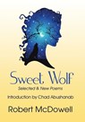 Sweet Wolf - Robert McDowell - 9781950475124