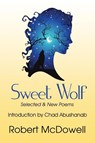 Sweet Wolf - Robert McDowell - 9781950475131