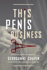 This Penis Business - Georganne Chapin ; Echo Montgomery Garrett - 9781950495450