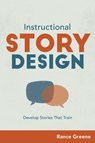 Instructional Story Design - Rance Greene - 9781950496594