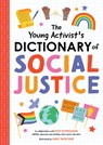 The The Young Activist's Dictionary of Social Justice - Anne duopress labs - 9781950500949