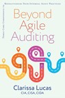 Beyond Agile Auditing - Clarissa Lucas - 9781950508679