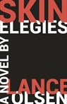 Skin Elegies - Lance Olsen - 9781950539352