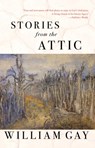 Stories from the Attic - William Gay - 9781950539963