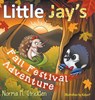 Little Jay's Fall Festival Adventure - Norma M Stricklen - 9781950560141
