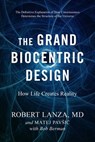 The Grand Biocentric Design - Robert Lanza ; Matej Pavsic ; Bob Berman - 9781950665556
