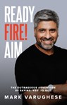 Ready, Fire! Aim - Mark Varughese - 9781950718726