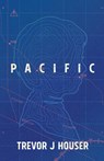 Pacific - Trevor J Houser - 9781950730841