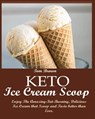 Keto Ice Cream Scoop - Tom Brown - 9781950772131