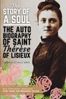 The Story of a Soul, The Autobiography of Saint Therese of Lisieux - St. Thérèse Lisieux - 9781950782352