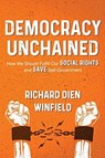 Democracy Unchained - Richard Dien Dien Winfield - 9781950794133